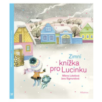 Zimní knížka pro Lucinku | Milena Lukešová, Jana Sigmundová