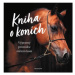 Kniha o koních  | Kolektiv, Kolektiv, Romana Neumanová