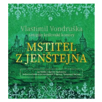 Mstitel z Jenštejna - Letopisy královské komory - Vlastimil Vondruška