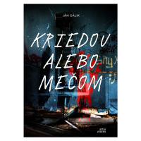 Kriedou alebo mečom