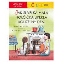 Čteme sami Jak si velká malá holčička upekla kouzelný den