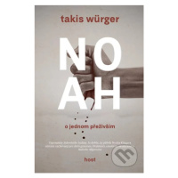 Noah (O jednom přeživším) - Takis Würger - kniha z kategorie Beletrie