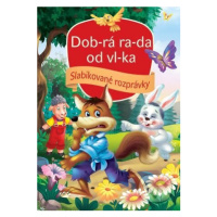 Dobrá rada od vlka (Slabikované rozprávky) - kniha z kategorie Pro děti