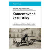 Komentované kazuistiky z přednemocniční neodkladné péče - Marcel Nesvadba, Patrik Christian Cmor