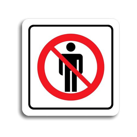 Accept Piktogram "zákaz vstupu" (80 × 80 mm) (bílá tabulka - barevný tisk)