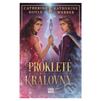 Prokleté královny - Catherine Doyle, Katherine Webber - kniha z kategorie Beletrie pro děti