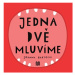 JEDNA, DVĚ - MLUVÍME | Joanna Bartosik