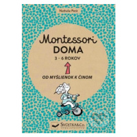 Montessori doma 3 - 6 rokov (Od myšlienok k činom) - kniha z kategorie Naučné knihy