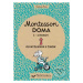 Montessori doma 3 - 6 rokov (Od myšlienok k činom) - kniha z kategorie Naučné knihy