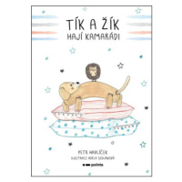 Tík a Žík, hají kamarádi - Petr Havlíček