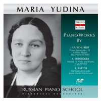 Yudina Maria, Druzhinin F., Lubimov A.: Piano Works by F.P. Schubert, Honegger, Bartók - CD