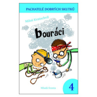 Bouráci | Miloš Kratochvíl