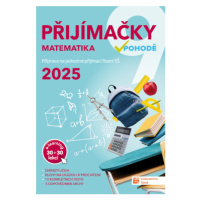 Přijímačky v pohodě 9 - Matematika 2025