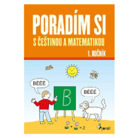 Poradím si s češtinou a matematikou 1. ročník - Iva Nováková