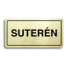Accept Piktogram "SUTERÉN" (160 × 80 mm) (zlatá tabulka - černý tisk)