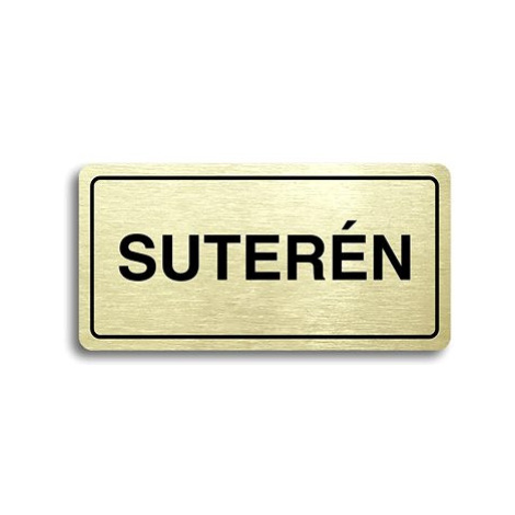 Accept Piktogram "SUTERÉN" (160 × 80 mm) (zlatá tabulka - černý tisk)