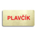 Accept Piktogram "PLAVČÍK II" (160 × 80 mm) (zlatá tabulka - barevný tisk bez rámečku)