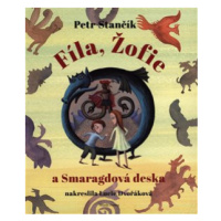 Fíla, Žofie a smaragdová deska - Petr Stančík