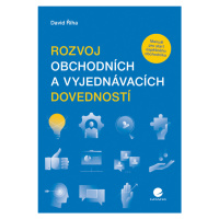 Kniha: Rozvoj obchodních a vyjednávacích dovedností od Říha David