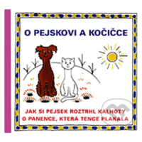 O pejskovi a kočičce (Jak si pejsek roztrhl kalhoty a O panence, která tence plakala) - kniha z 