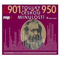 Toulky českou minulostí 901-950: 2 CD MP3