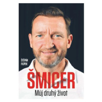 Vladimír Šmicer Můj druhý život