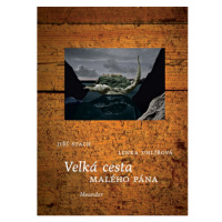 Velká cesta Malého pána Meander