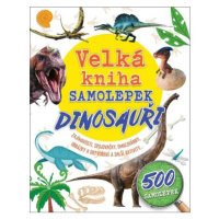 Velká kniha samolepek Dinosauři