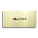 Accept Piktogram "SALONEK" (160 × 80 mm) (zlatá tabulka - černý tisk bez rámečku)