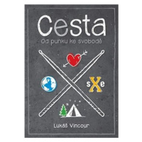 Cesta - Od punku ke svobodě