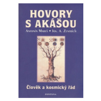 Hovory s Akášou - Josef A. Zentrich, Antonín Mareš