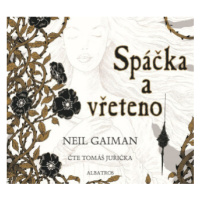 Spáčka a vřeteno - Neil Gaiman - audiokniha