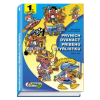 Prvních dvanáct příběhů Čtyřlístku 1969 - 1970 / 1. velká kniha - Ljuba Štíplová, Jaroslav Němeč