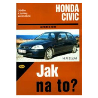 Honda Civic od 10/87 do 12/00 - Hans-Rüdiger Etzold