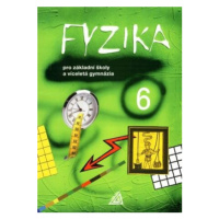 Fyzika 6 pro ZŠ a víceletá gymnázia - Martin Macháček