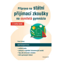 Příprava na státní přijímací zkoušky na osmiletá gymnázia – Matematika 2 | Pavel Zelený