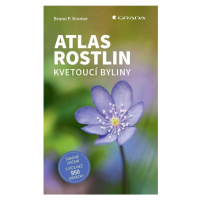 Atlas rostlin - Kvetoucí byliny GRADA Publishing, a. s.