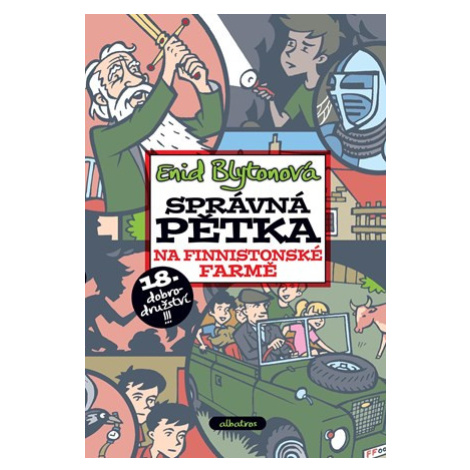 Správná pětka na Finnistonské farmě | Enid Blytonová, Alena Peisertová ALBATROS