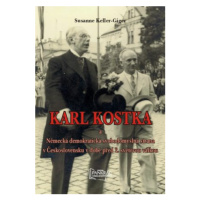 Karl Kostka a Německá demokratická svobodomyslná strana v Československu - Susanne Keller-Giger