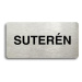 Accept Piktogram "SUTERÉN" (160 × 80 mm) (stříbrná tabulka - černý tisk bez rámečku)