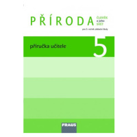 Příroda 5 - příručka učitele - Frýzová Iva