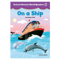 Oxford Phonics World 4 Reader: On a Ship Oxford University Press