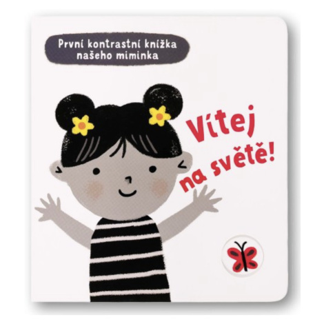 SVOJTKA Vítej na světě! - První kontrastní knížka našeho miminka Svojtka&Co.