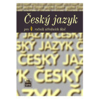 Český jazyk pro 4. r. SŠ, učebnice - Marie Čechová