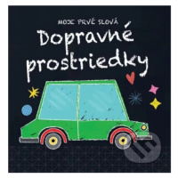 Moje prvé slová - Dopravné prostriedky - kniha z kategorie Pro děti