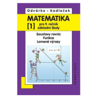 Matematika pro 9. roč. ZŠ - 1.díl (Soustavy rovnic, funkce, lomené výrazy) 3.vydání