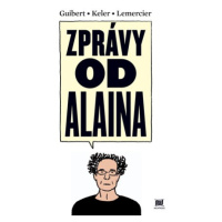 Zprávy od Alaina | Emmanuel Guibert, Emmanuel Guibert, Alain Keler, Frédéric Lemercier