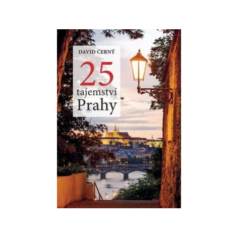 25 tajemství Prahy - David Černý GRADA