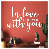 Citát o lásce na zeď - In love forever