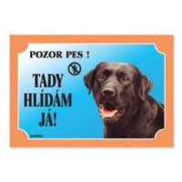 DAFIKO Tabulka Tady hlídám! Labradorský retriever tmavý 1ks